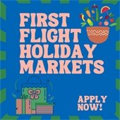 Do you have homegrown, homebaked, or handmade products that you are proud of? Are you cookin' up something delicious on a food truck?! If so, consider applying to be a vendor at the First Flight Holiday Markets! 