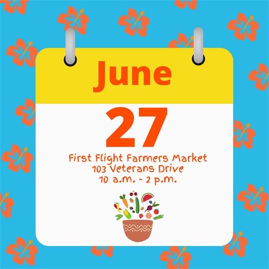 The First Flight Farmers Market will be held each Tuesday from June 20 - August 15. (No market will take place on July 4th.)