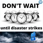 An image with alarm clocks and a stormy sky that reads: "don't wait until disaster strikes"
