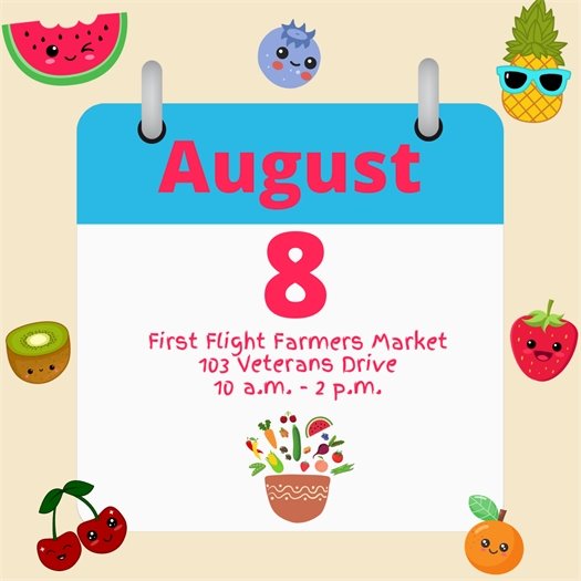 First Flight Market on August 8 from 10 am - 2 pm