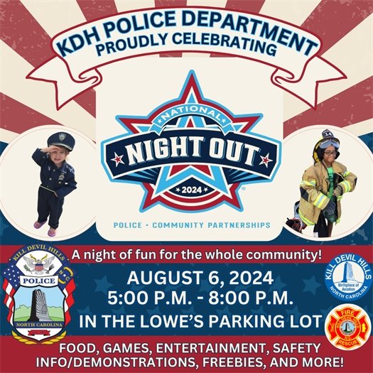 Save the Date for National Night Out! August 6, 2024, from 5 - 8 p.m. in the Lowe's Parking Lot