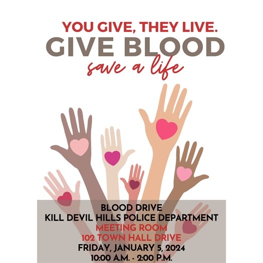 You Give, They Live.  You can save lives.  Resolve to help others in 2024 – give blood with the American Red Cross! January is National Blood Donor Month, the perfect time to make a lifesaving donation. Please consider donating blood at the Police Department's upcoming blood drive