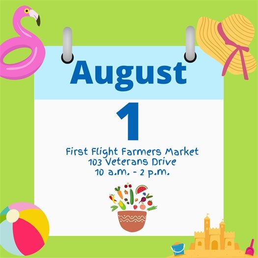 First Flight Market on August 1 from 10 am - 2 pm