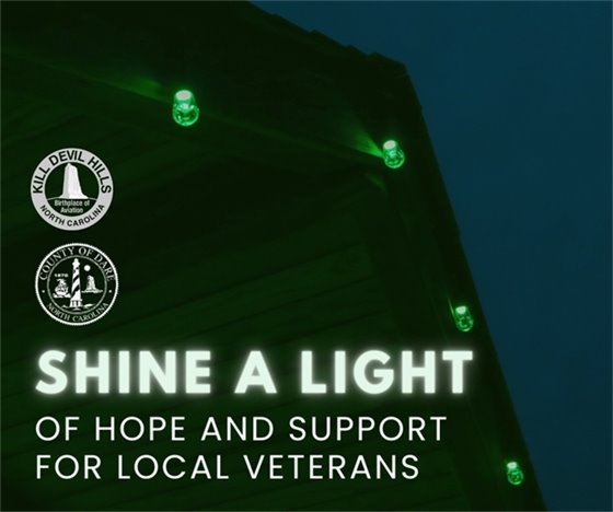 The Kill Devil Hills Board of Commissioners recently passed a resolution in support of honoring local veterans by participating in Operation Green Light, a National Association of Counties initiative that encourages residents and businesses to show their support to local veterans by shining green lights throughout their communities to let local veterans know they are seen, appreciated and supported.