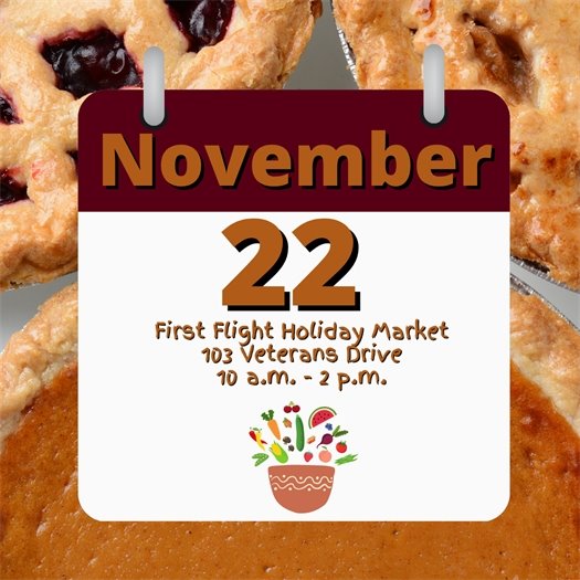 First Flight Holiday Market - November 22 from 10 am - 2 pm