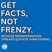 A graphic that reads: get facts, not a frenzy. because misinformation spreads quicker than a storm.