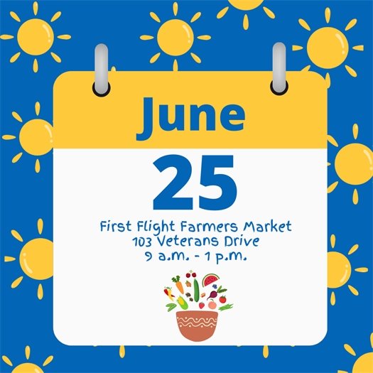 Shop Local, Shop Small, Shop at  the First Flight Farmers Market! 