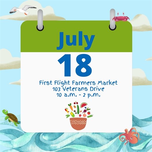 Support small local businesses by shopping with over 60 vendors and eating from the food trucks at the First Flight Farmers Market on July 18.