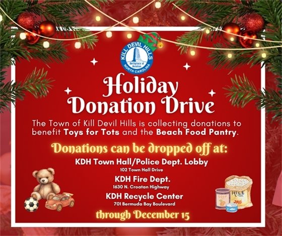 This holiday season, the Town of Kill Devil Hills is collecting donations to benefit the Beach Food Pantry and Toys for Tots. 