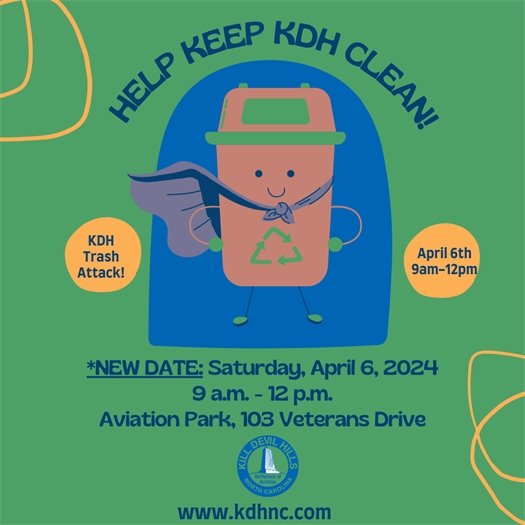 Due to the risk of severe weather, the Kill Devil Hills Trash Attack! event has been rescheduled from Saturday, March 23rd to Saturday, April 6, 2024, from 9 a.m. – 12 p.m.  