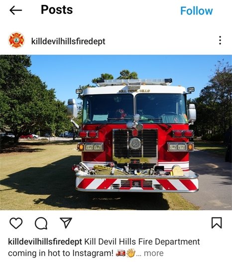 Help welcome the Kill Devil Hills Fire Department to Instagram by giving them a follow. @killdevilhillsfiredept